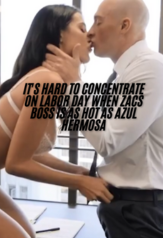 it's hard to concentrate on labor day when zacs boss is as hot as azul hermosa